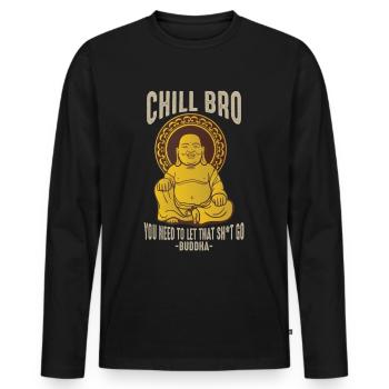 Buddha Chill Bro Meditation Stressabbau - Männer Premium Bio Langarmshirt - Schwarz - Vorne - Nico (187cm)
