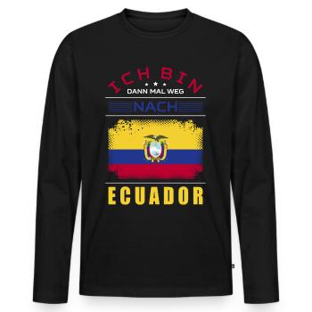 Ich Bin Dann Mal Weg Nach Ecuador Fahne Urlaub - Männer Premium Bio Langarmshirt - Schwarz - Vorne - Nico (187cm)