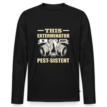 This Exterminator Is Very Pest-Sistent Pest - Men's Premium Organic Long Sleeve Shirt - black - Front - Nico (187cm)