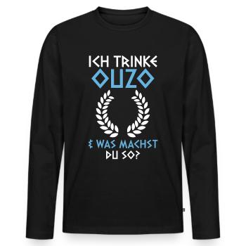 Ich trinke Ouzo und was machst du so - Männer Premium Bio Langarmshirt - Schwarz - Vorne - Nico (187cm)