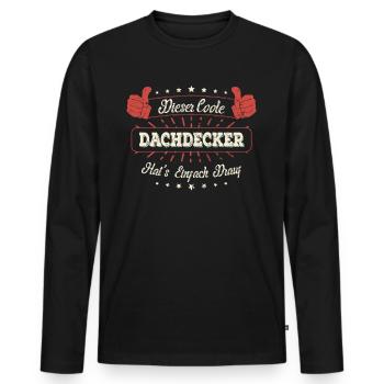 Dieser Coole Dachdecker Geschenk Kollegen Spruch - Männer Premium Bio Langarmshirt - Schwarz - Vorne - Nico (187cm)