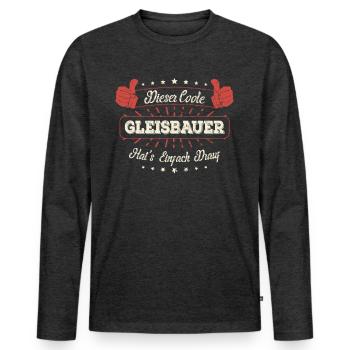 Dieser Coole Gleisbauer Geschenk Kollegen Spruch - Männer Premium Bio Langarmshirt - Anthrazit meliert - Vorne - Nico (187cm)