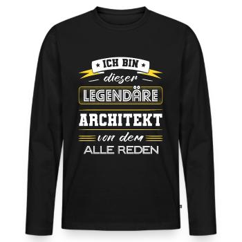 Ich Bin Dieser Legendäre Architekt Geschenk - Männer Premium Bio Langarmshirt - Schwarz - Vorne - Nico (187cm)