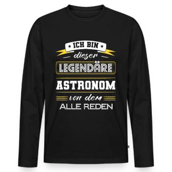 Ich Bin Dieser Legendäre Astronom Geschenk - Männer Premium Bio Langarmshirt - Schwarz - Vorne - Nico (187cm)