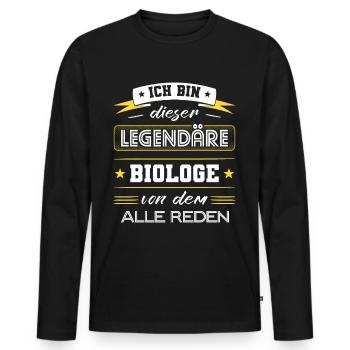 Ich Bin Dieser Legendäre Biologe Geschenk - Männer Premium Bio Langarmshirt - Schwarz - Vorne - Nico (187cm)