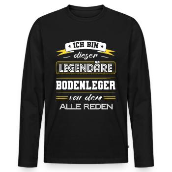 Ich Bin Dieser Legendäre Bodenleger Geschenk - Männer Premium Bio Langarmshirt - Schwarz - Vorne - Nico (187cm)