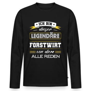 Ich Bin Dieser Legendäre Forstwirt Geschenk - Männer Premium Bio Langarmshirt - Schwarz - Vorne - Nico (187cm)