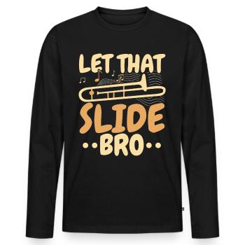 Let That Slide Bro Posaunist Musiker - Männer Premium Bio Langarmshirt - Schwarz - Vorne - Nico (187cm)