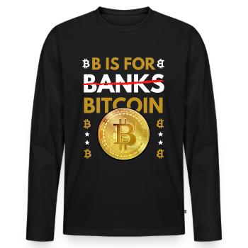 B is for Bitcoin not Banks - Men's Premium Organic Long Sleeve Shirt - black - Front - Nico (187cm)