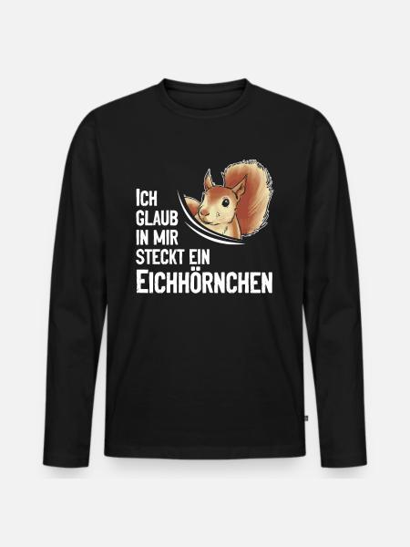 Lustig Eichhörnchen Ich Glaub In Mir Steckt Ein - Männer Premium Bio Langarmshirt - Schwarz