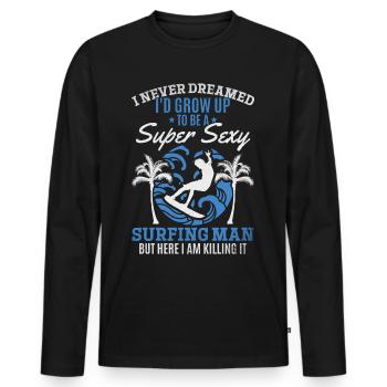 Surfen Ich hätte nie geträumt, dass ich zu einem - Männer Premium Bio Langarmshirt - Schwarz - Vorne - Nico (187cm)