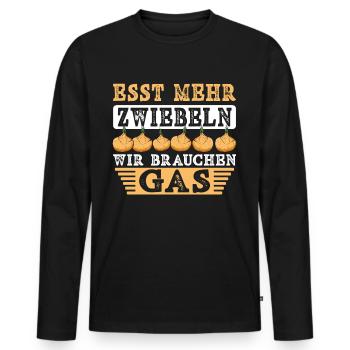 Esst mehr Zwiebeln - Gasknappheit Gas Erdgas - Männer Premium Bio Langarmshirt - Schwarz - Vorne - Nico (187cm)