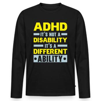 ADHD is not a disability, but a different turn - Men's Premium Organic Long Sleeve Shirt - black - Front - Nico (187cm)