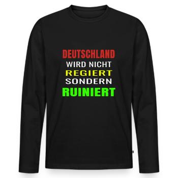 Deutschland wird nicht regiert sondern ruiniert - Männer Premium Bio Langarmshirt - Schwarz - Vorne - Nico (187cm)
