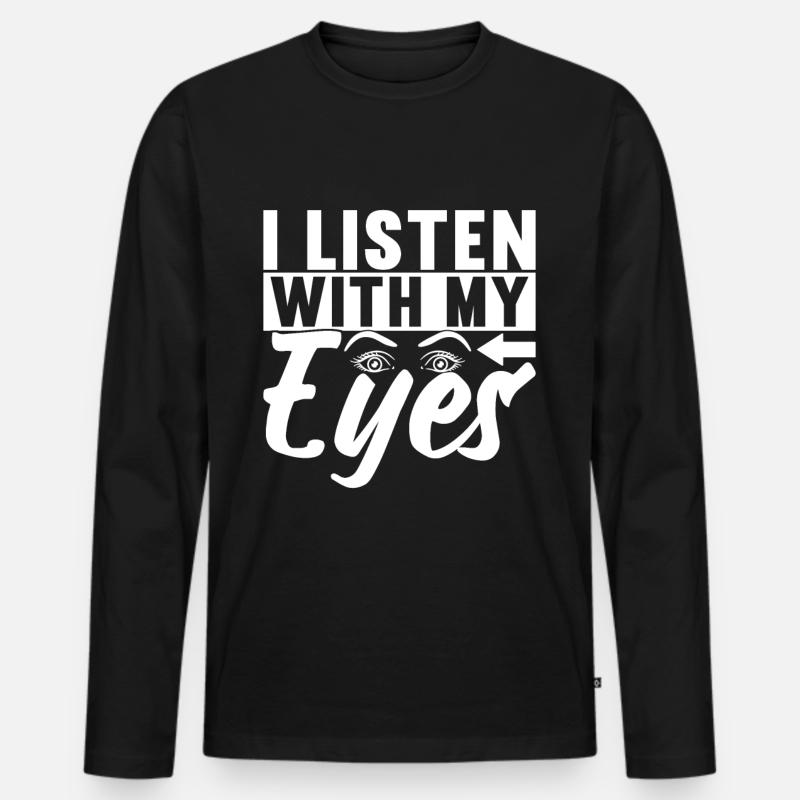 Taub Taubstumm Deaf - Männer Premium Bio Langarmshirt - Schwarz