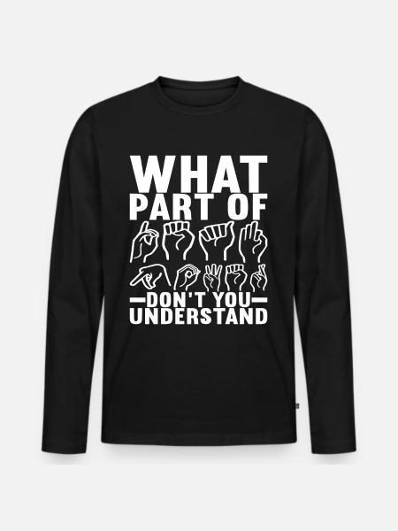Deaf Deaf-mute Deaf - Men's Premium Organic Long Sleeve Shirt - black