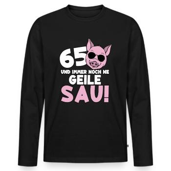 65 Jahre Geile Sau Birthday 65. Geburtstag - Männer Premium Bio Langarmshirt - Schwarz - Vorne - Nico (187cm)