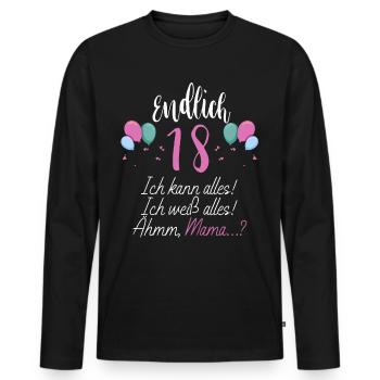 Endlich 18 Ich Kann Alles Ich Weiß Alles - Männer Premium Bio Langarmshirt - Schwarz - Vorne - Nico (187cm)