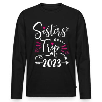 Sisters Trip 2023 Shirt Funny Vacation Travel - Men's Premium Organic Long Sleeve Shirt - black - Front - Nico (187cm)