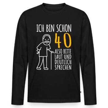 40. Geburtstag Mann 40er Ich bin schon 40 Jahre - Männer Premium Bio Langarmshirt - Schwarz - Vorne - Nico (187cm)