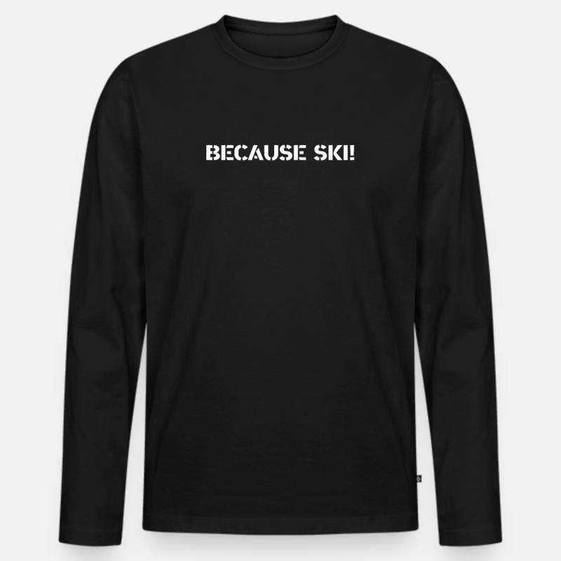 Ski - because Ski - Männer Premium Bio Langarmshirt - Schwarz