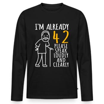 42 Anniversaire Homme 42er 42ter J’ai déjà 42 ans - T-shirt manches longues Premium bio Homme - noir - Devant - Nico (187cm)