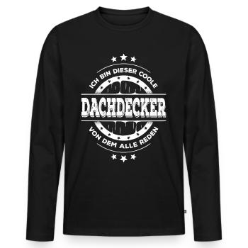 Dachdecker Geburtstag Dachdeckerhandwerk Geschenk - Männer Premium Bio Langarmshirt - Schwarz - Vorne - Nico (187cm)
