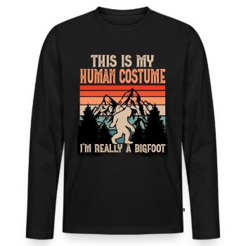 This Is My Human Costume I'm Really A Bigfoot - Männer Premium Bio Langarmshirt - Schwarz - Vorne - Nico (187cm)