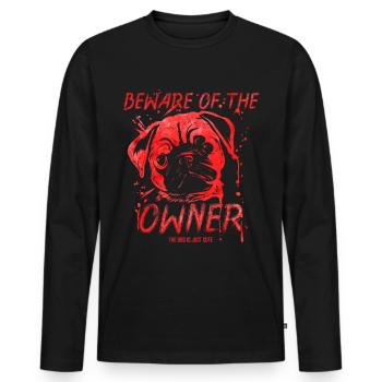 The Dog Is Just Cute - Beware Of The Dog Owner - Men's Premium Organic Long Sleeve Shirt - black - Front - Nico (187cm)