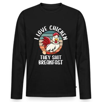 I Love Chicken They Shit Breakfast - Men's Premium Organic Long Sleeve Shirt - black - Front - Nico (187cm)