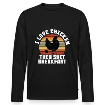 I Love Chicken They Shit Breakfast - Men's Premium Organic Long Sleeve Shirt - black - Front - Nico (187cm)