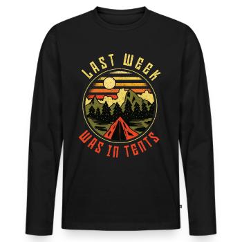 Last Week Was In Tents Camping - Men's Premium Organic Long Sleeve Shirt - black - Front - Nico (187cm)