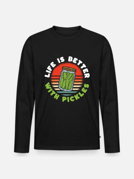 Life Is Better With Pickles - Men's Premium Organic Long Sleeve Shirt - black