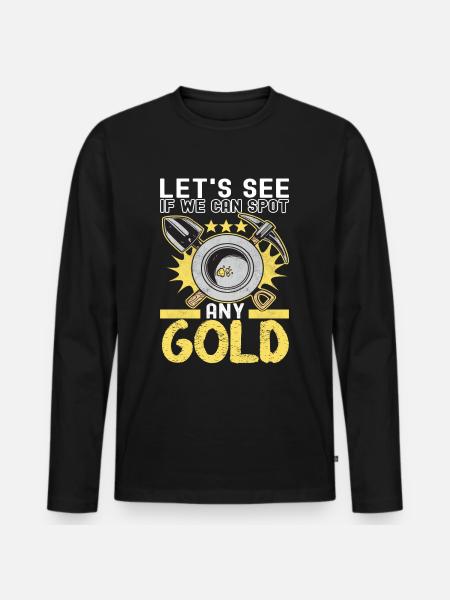 Gold Diggers Gold Mining - Men's Premium Organic Long Sleeve Shirt - black