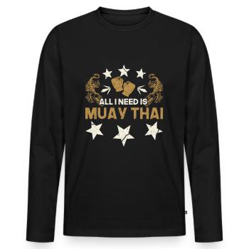 Muay Thai Sport Tout ce dont j’ai besoin est une idée cadeau de Muay Thai - T-shirt manches longues Premium bio Homme - noir - Devant - Nico (187cm)