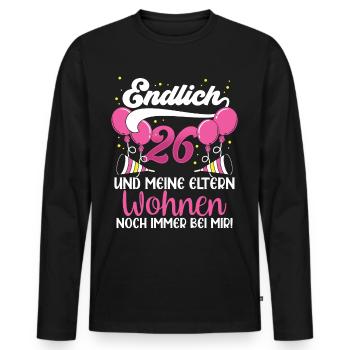 Endlich 26 Meine Eltern Wohnen Immer Noch Bei Mir - Männer Premium Bio Langarmshirt - Schwarz - Vorne - Nico (187cm)