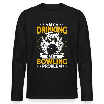My Drinking Team Has A Bowling Problem - Männer Premium Bio Langarmshirt - Schwarz - Vorne - Nico (187cm)