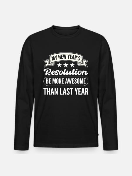My New Year's Resolution New Years Eve - Men's Premium Organic Long Sleeve Shirt - black