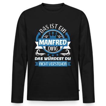 Manfred Name Vorname Namenstag Namensgeschenk - Männer Premium Bio Langarmshirt - Schwarz - Vorne - Nico (187cm)