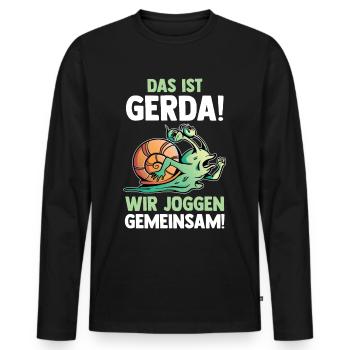 Das Ist Gerda Wir Joggen Gemeinsam Schnecke - Männer Premium Bio Langarmshirt - Schwarz - Vorne - Nico (187cm)