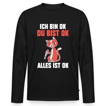 IchBin Ok Du Bist Ok Alles Ist Ok Katze - Männer Premium Bio Langarmshirt - Schwarz - Vorne - Nico (187cm)