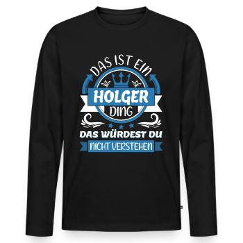 Holger Name Vorname Namenstag Namensgeschenk - Männer Premium Bio Langarmshirt - Schwarz - Vorne - Nico (187cm)