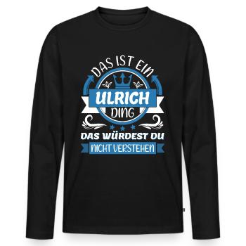 Ulrich Name Vorname Namenstag Namensgeschenk - Männer Premium Bio Langarmshirt - Schwarz - Vorne - Nico (187cm)
