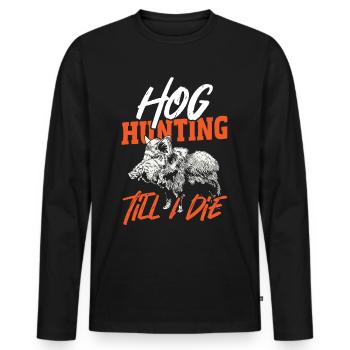 Hog Hunting Till I Die Wild Boar Hunter - Männer Premium Bio Langarmshirt - Schwarz - Vorne - Nico (187cm)