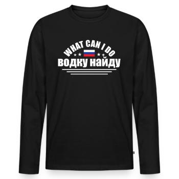 C’est drôle que puis-je faire, je trouverai de la vodka pour la Russie et - T-shirt manches longues Premium bio Homme - noir - Devant - Nico (187cm)