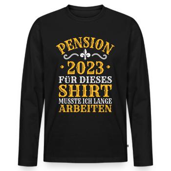 Pension 2023 Geschenk Ruhestand Rente Spruch - Männer Premium Bio Langarmshirt - Schwarz - Vorne - Nico (187cm)