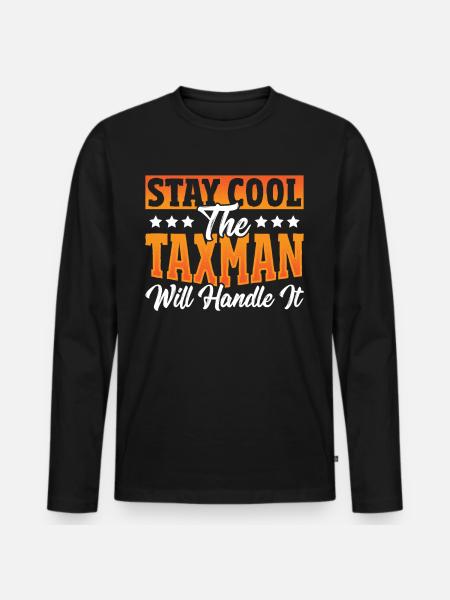 Stay Cool The Taxman Will Handle It Tax Season - Männer Premium Bio Langarmshirt - Schwarz