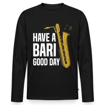 Have A Bari Good Day Funny Saxophone Player For Ja - Männer Premium Bio Langarmshirt - Schwarz - Vorne - Nico (187cm)