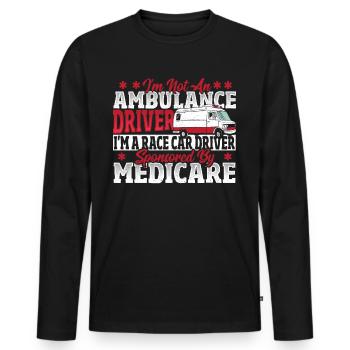 Ambulance Driver I'm A Race Car Driver Sponsored - Men's Premium Organic Long Sleeve Shirt - black - Front - Nico (187cm)
