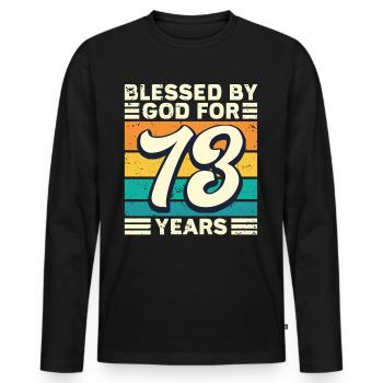 73 Geburtstag Geschenk Jahre Lustig Spruch - Männer Premium Bio Langarmshirt - Schwarz - Vorne - Nico (187cm)